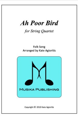 Ah Poor Bird for String Quartet