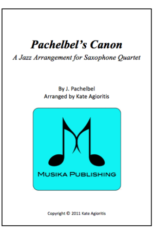 Pachelbel’s Canon – in a Jazz Style for Saxophone Quartet