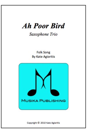 Ah Poor Bird – Saxophone Trio