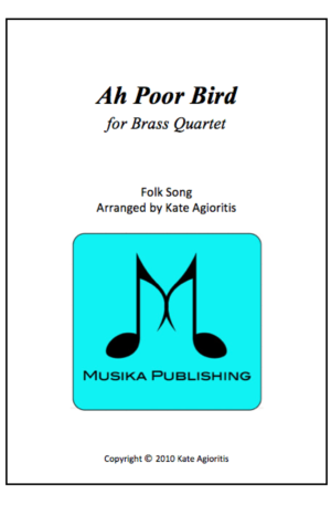 Ah Poor Bird – Brass Quartet
