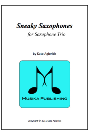 Sneaky Saxes – Saxophone Trio (AAT or 3 Like Saxes)