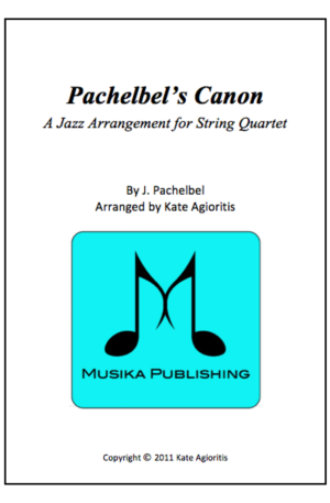 Pachelbel’s Canon – A Jazz Arrangement for String Quartet