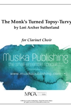 The Monk’s Turned Topsy-Turvy – for Clarinet Choir