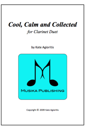 Cool Calm and Collected – for Clarinet Duet