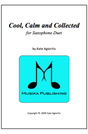 Cool Calm and Collected – for Saxophone Duet (Alto/Tenor)