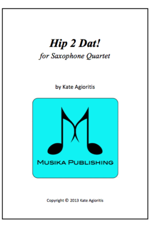 Hip 2 Dat! – Saxophone Quartet