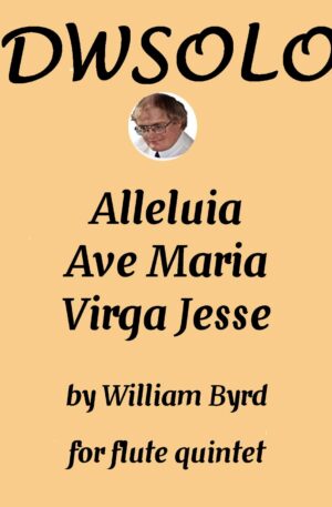 Byrd Alleluia Ave Maria Virga Jesse (2 flutes, 2 altos 1 bass)