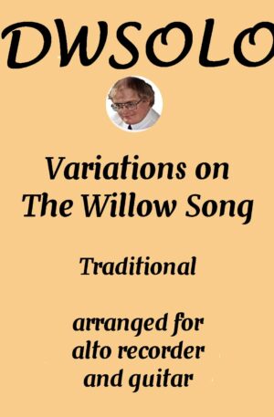 Variations on The Willow Song for alto recorder and guitar