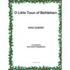 O LITTLE TOWN OF BETHLEHEM wind quintet