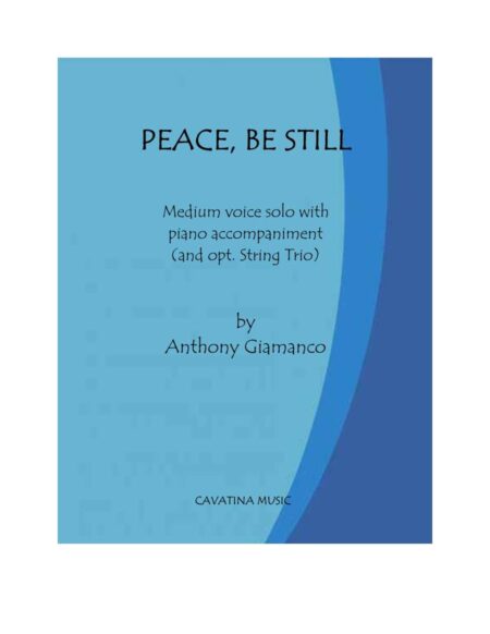 PEACE, BE STILL - voice/piano