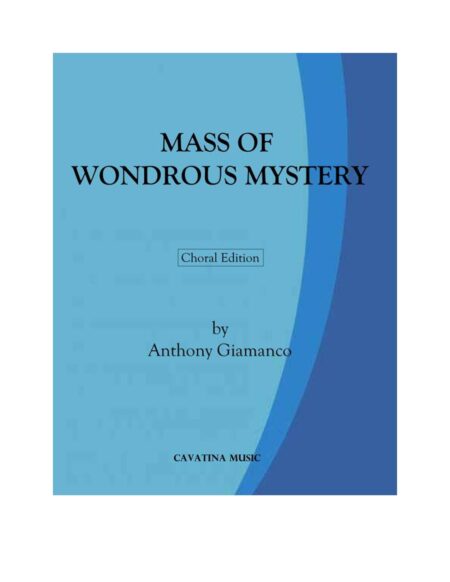 MASS OF WONDROUS MYSTERY -choral edition