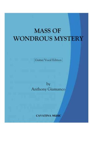 MASS OF WONDROUS MYSTERY – guitar/vocal edition