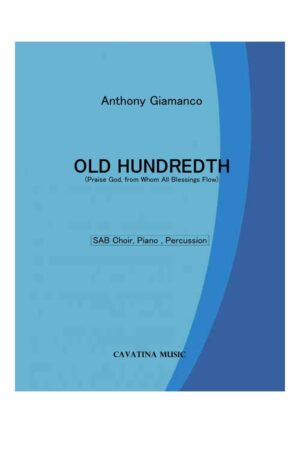 OLD HUNDREDTH (PRAISE GOD, FROM WHOM ALL BLESSINGS FLOW) – SAB, PIANO, PERC.