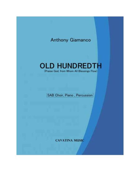 OLD HUNDREDTH -SAB, piano, perc.