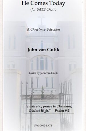 He Comes Today – SATB (with included Piano part and accompaniment track)