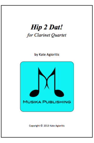 Hip 2 Dat! – for Clarinet Quartet