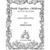 WALK TOGETHER, CHILDREN - 2-pt. trebles, piano