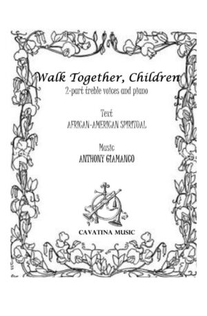 WALK TOGETHER, CHILDREN – 2-part trebles, piano