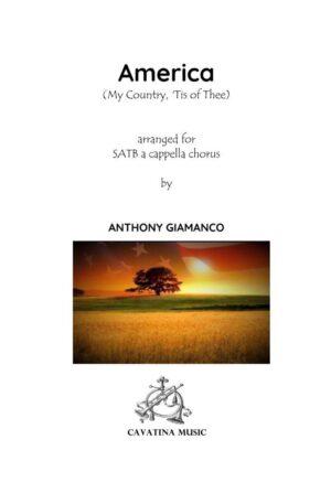 AMERICA (My Country, ‘Tis of Thee) – SATB, a cappella