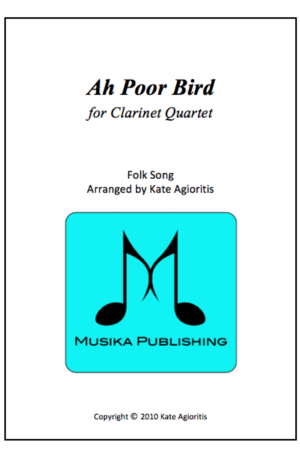 Ah Poor Bird – Clarinet Quartet