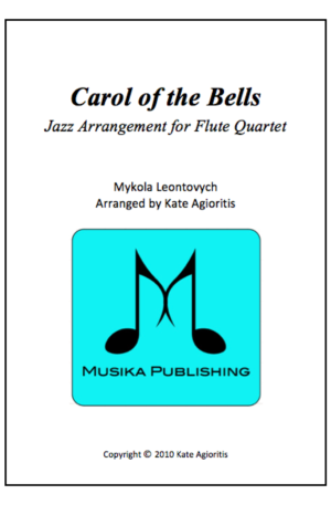 Carol of the Bells – a Jazz Arrangement – for Flute Quartet