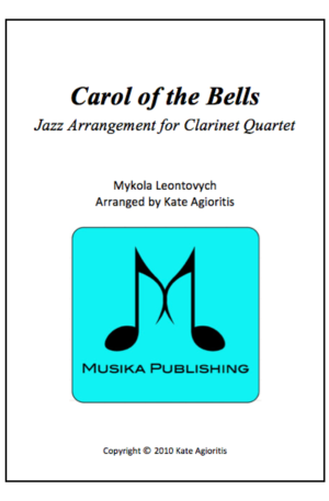 Carol of the Bells – a Jazz Arrangement – for Clarinet Quartet