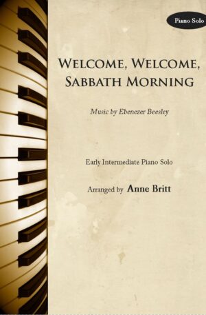 Welcome, Welcome, Sabbath Morning – Early Intermediate Piano Solo