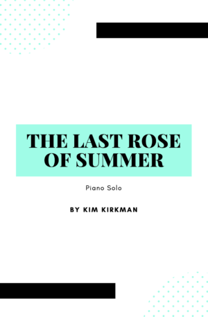 Last Rose of Summer for solo piano