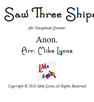 I Saw Three Ships – Saxophone Quintet (AATTB)
