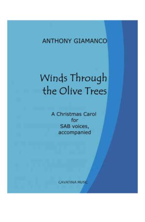 WINDS THROUGH THE OLIVE TREES – SAB choir, piano