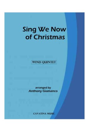 SING WE NOW OF CHRISTMAS – wind quintet