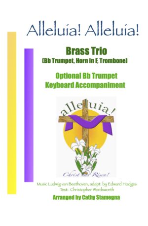 Alleluia! Alleluia! – (Ode to Joy) – Brass Trio, Optional Bb Trumpet, Keyboard Accompaniment