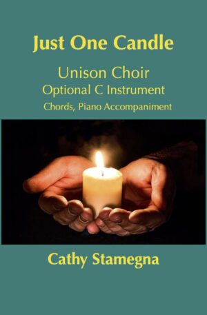 Just One Candle (Chords, Piano Accompaniment, Optional C Instrument) for Unison Choir, Vocal Solo