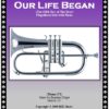 244 FC Our Life Began Flugelhorn Solo and Piano