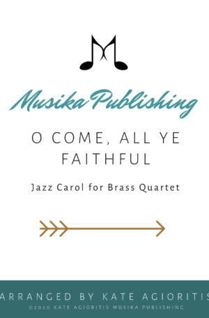O Come  All Ye Faithful – Jazz Carol in 5/4 for Brass Quartet