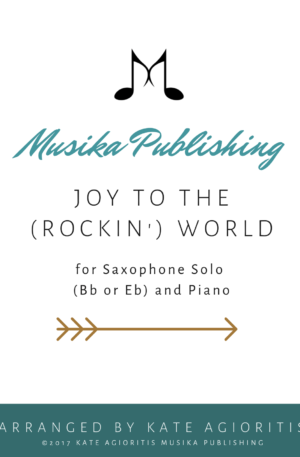 Joy to the (Rockin’) World – for Solo Saxophone (Eb or Bb) and Piano