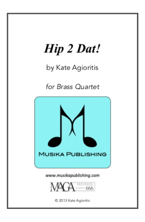 Hip 2 Dat! – for Brass Quartet