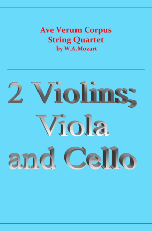 Ave Verum Corpus – Mozart – String Quartet
