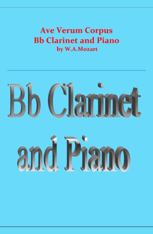 Ave Verum Corpus – B Flat Clarinet and Piano