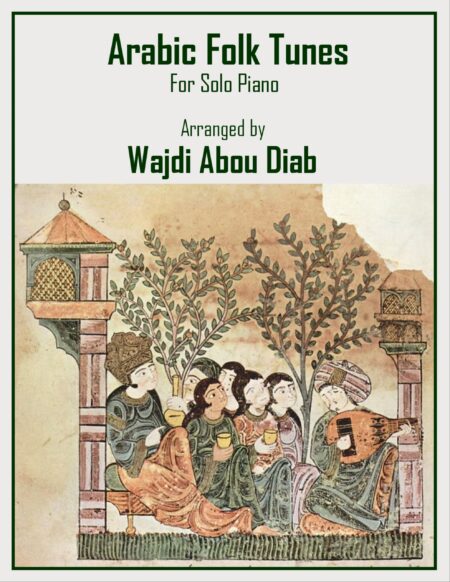 Arabic Folk Tunes for solo piano Wajdi Abou Diab scaled scaled