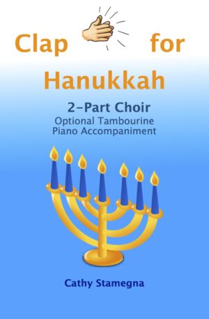 Clap For Hanukkah (2-Part Choir, Optional Tambourine, Piano Accompaniment)
