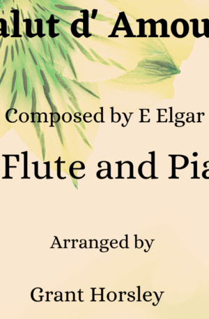 “Salut d’ Amour”- E Elgar-Flute and Piano