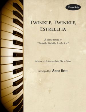 Twinkle, Twinkle, Estrellita (Latin remix of “Twinkle, Twinkle, Little Star”) – Advanced Intermediate Piano Solo