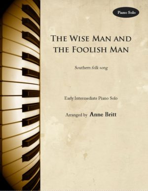 The Wise Man and the Foolish Man – Early Intermediate Piano Solo