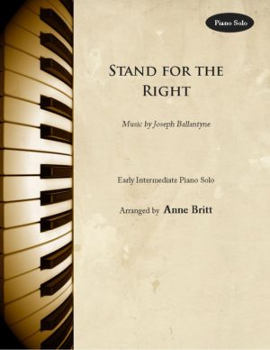 Stand for the Right – Early Intermediate Piano Solo
