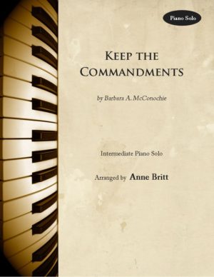 Keep the Commandments – Intermediate Piano Solo