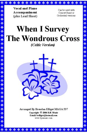 When I Survey The Wondrous Cross (Celtic Version) – Two Part Vocal and Piano