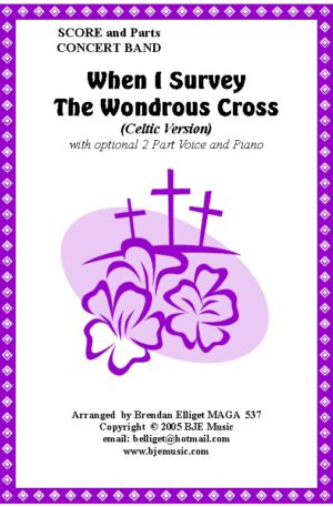 When I Survey The Wondrous Cross (Celtic Version) – Concert Band