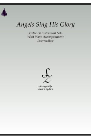 Angels Sing His Glory -Eb Instrument Solo