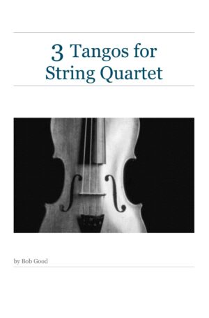 3 Tangos for String Quartet